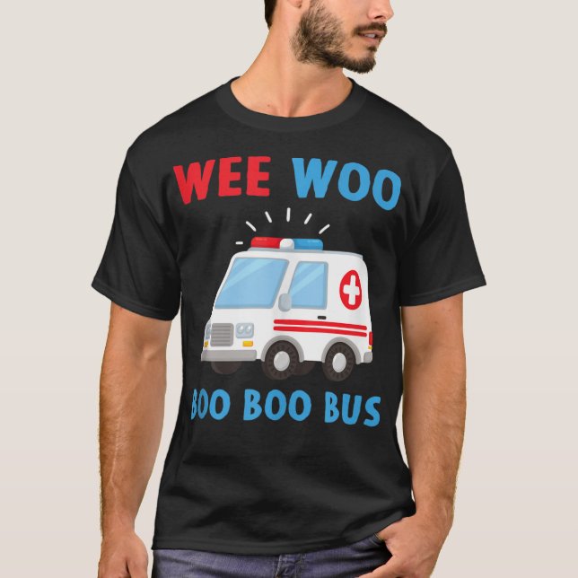 Camiseta Wee Woo Boo Bus Ambulancia EMS EMT Parame (Anverso)
