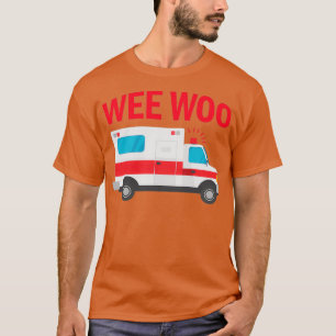 Camiseta Wee Woo First Responder Funny EMT Medical Ambulanc