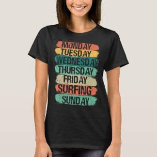 Camiseta Weekdays Work Monday Wednesday Friday Saturday Sur