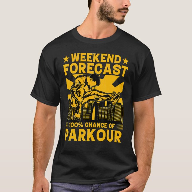 Camiseta Weekend forecast 100 chance of Parkour Funny Sayin (Anverso)