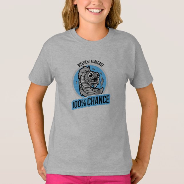 Camiseta Weekend Forecast 100% Chance T-Shirt (Anverso)