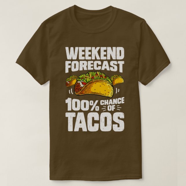 Camiseta Weekend Forecast 100 Percent Tacos Cinco De Mayo M (Diseño del anverso)