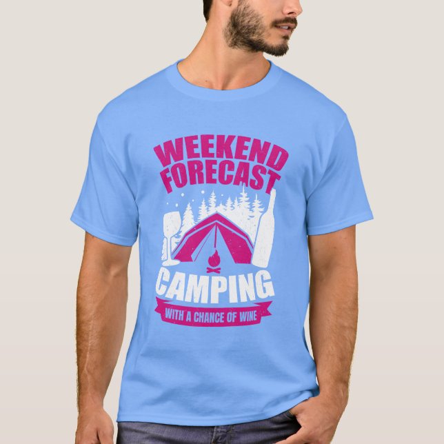 Camiseta Weekend Forecast Camping With A Chance Of Wine ret (Anverso)