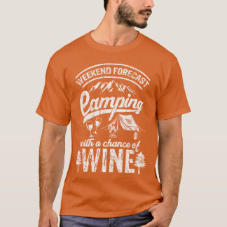 Camiseta Weekend Forecast Camping With Chance Of Wine Camg 