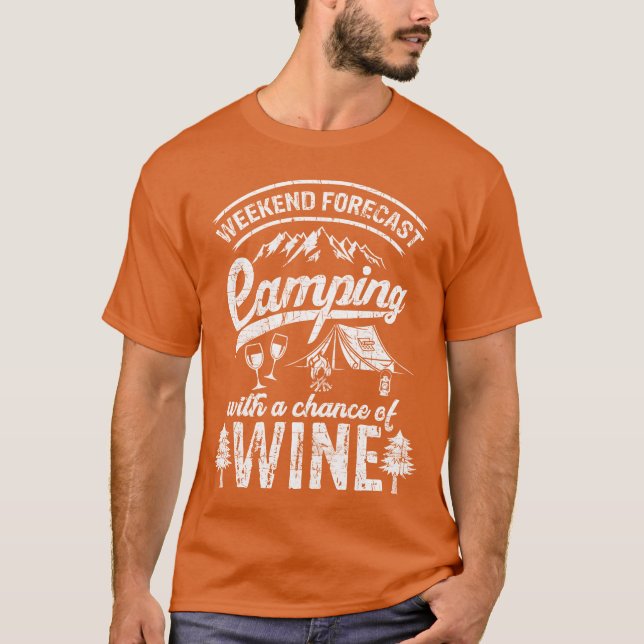 Camiseta Weekend Forecast Camping With Chance Of Wine Camg  (Anverso)