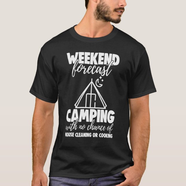 Camiseta Weekend Forecast Camping With No Chance Funny Men  (Anverso)
