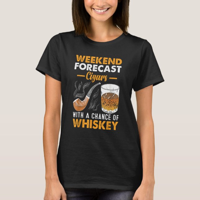Camiseta Weekend Forecast Cigars Whiskey (Anverso)