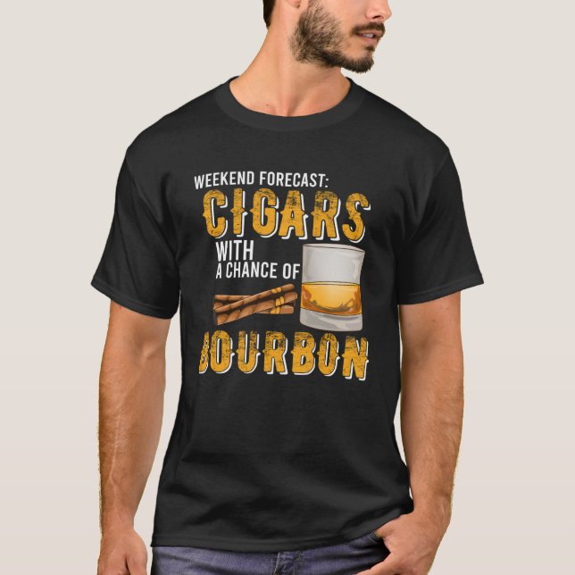 Camiseta Weekend Forecast Cigars with Chance of Bourbon  Me (Anverso)