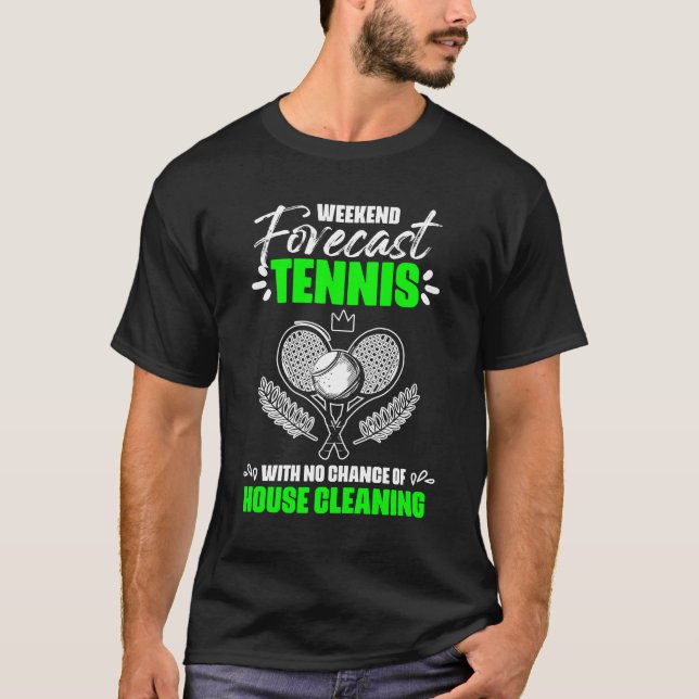 Camiseta Weekend Forecast Funny Sports Humor For A Tennis (Anverso)