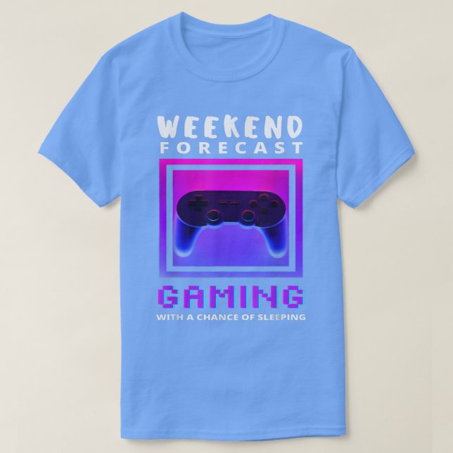 Camiseta Weekend Forecast Gaming Funny Video Game Gamer Gam (Diseño del anverso)