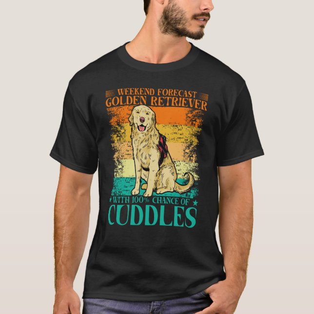 Camiseta Weekend Forecast Golden Retriever with 100 Chance  (Anverso)