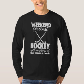 Camiseta Weekend Forecast Hockey With No Chance Funny Men G