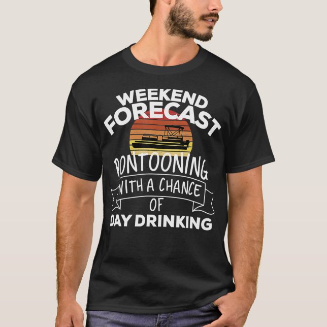 Camiseta Weekend Forecast Pontooning With A Chance Of Day D (Anverso)