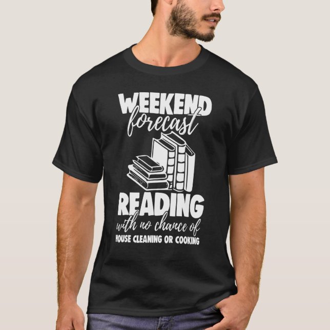 Camiseta Weekend Forecast Reading With No Chance Funny Men  (Anverso)
