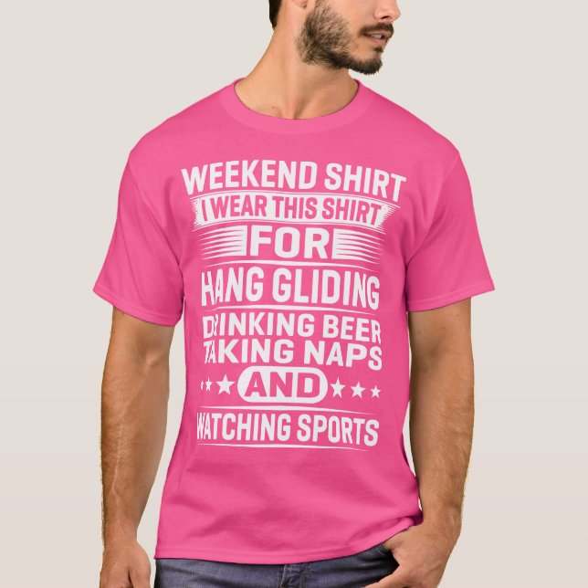 Camiseta Weekend I Wear This For Hang Gliding Drinking (Anverso)