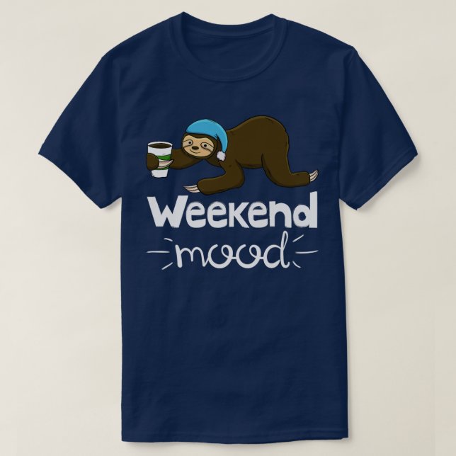 Camiseta Weekend Mood Funny Sleepy Head Lazy Sloth Love Wom (Diseño del anverso)