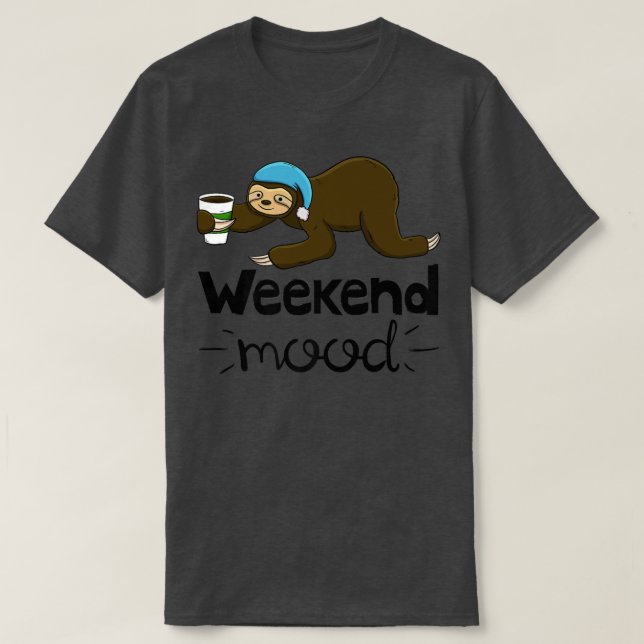 Camiseta Weekend Mood Funny Sleepy Head Lazy Sloth Love Wom (Diseño del anverso)