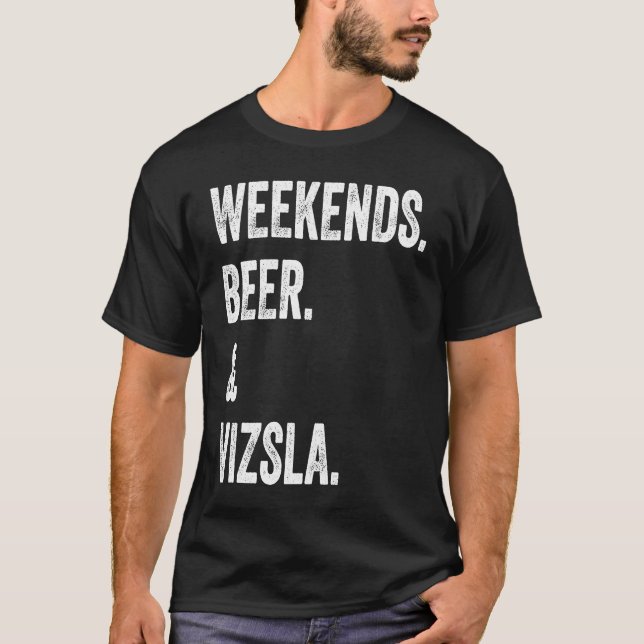 Camiseta Weekends Beer and Vizsla (Anverso)