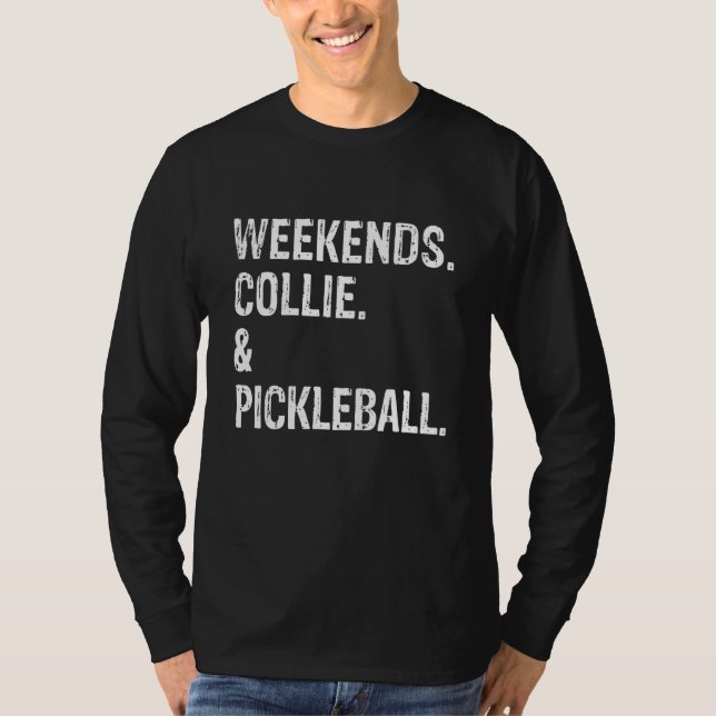 Camiseta Weekends Collie und Pickleball Cute Border & Rough (Anverso)