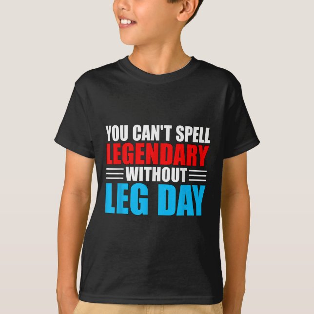 Camiseta Weightlifting You Can't Spell Legendary Without Le (Anverso)