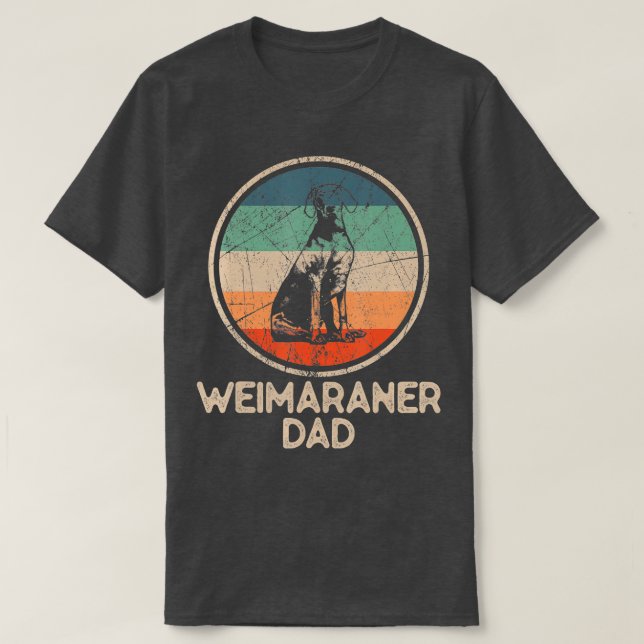 Camiseta Weimaraner Dog Vintage Weimaraner Dad (Diseño del anverso)