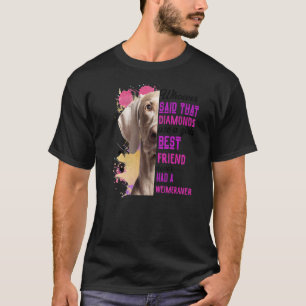 Camiseta Weimeraner Es Un Chica Mejor Amigo Que La Mamá Per