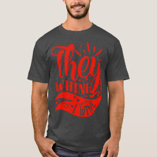 Camiseta Wein They Whine I Wine Gift Para Los Amantes Del V