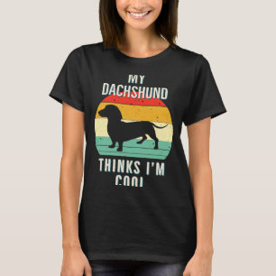 Camiseta Weiner Dog My Dachshund cree que soy Guay Dachshun