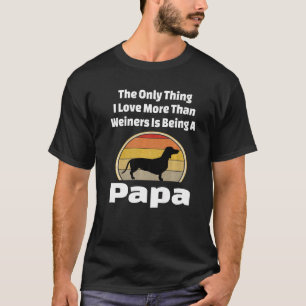 Camiseta Weiner Dog Papa Dachshund Mascota Dueño Abuelo Pad