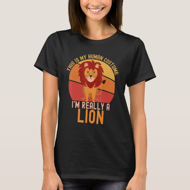 Camiseta Weird This is My Human Costume I'm Really A Lion   (Anverso)