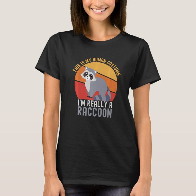 Camiseta Weird This is My Human Costume I'm Really A Raccoo (Anverso)
