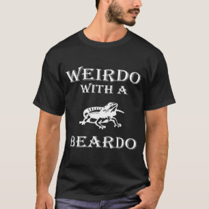 Camiseta Weirdo Con Un Beardo Beardo Dragon Lizard