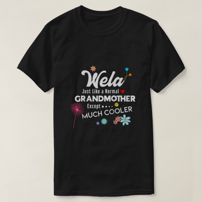 Camiseta Wela igual que la abuela excepto mucho más fría Ra (Diseño del anverso)