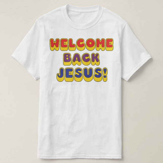 Camiseta Welcome Back Jesus (Diseño del anverso)