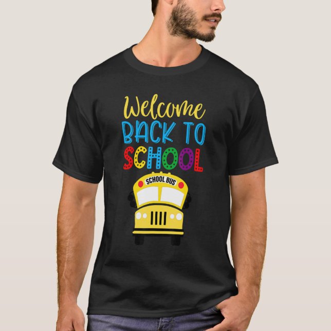 Camiseta Welcome Back To School   Cute School Bus Driver Me (Anverso)