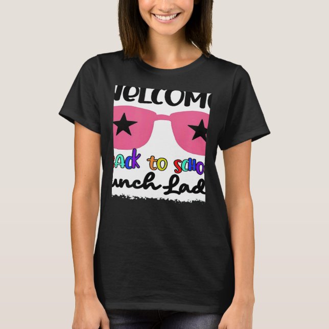 Camiseta Welcome Back To School Lunch Lady 1st Day Teacher  (Anverso)