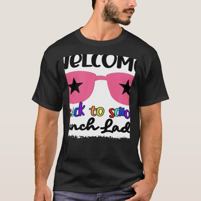Camiseta Welcome Back To School Lunch Lady 1st Day Teacher  (Anverso)