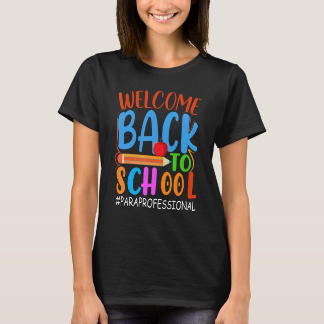 Camiseta Welcome Back To School  Pencil Apple  Paraprofessi (Anverso)