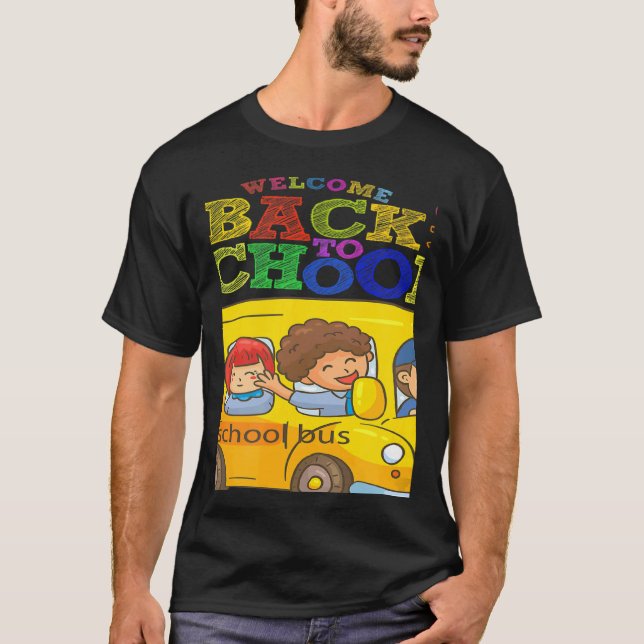 Camiseta Welcome Back To School  School Bus Driver Mens Boy (Anverso)