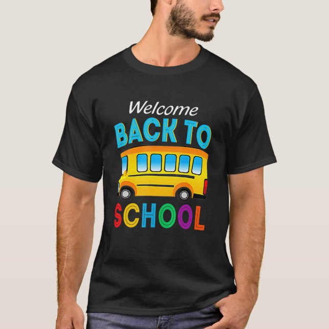 Camiseta Welcome Back To School  School Bus Driver Mens Boy (Anverso)