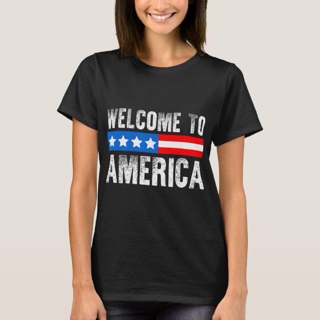 Camiseta Welcome To America Patriotic Usa Flag New American (Anverso)
