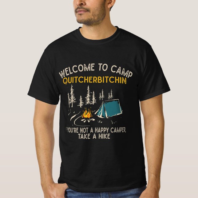 Camiseta Welcome To Camp Quitcherbitchin Funny Camping  (Anverso)