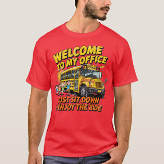 CAMISETA WELCOME TO MY OFFICE. JUST SIT DOWN & ENJOY THE RI