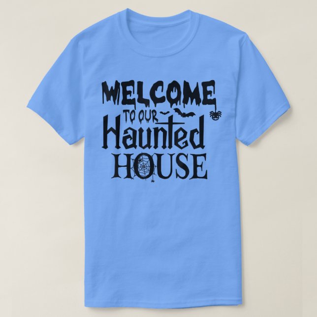 Camiseta Welcome To Our Haunted House  (Diseño del anverso)