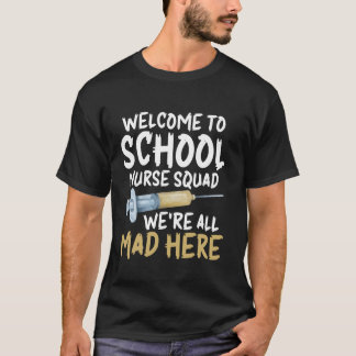 Camiseta Welcome To School Nurse Squad