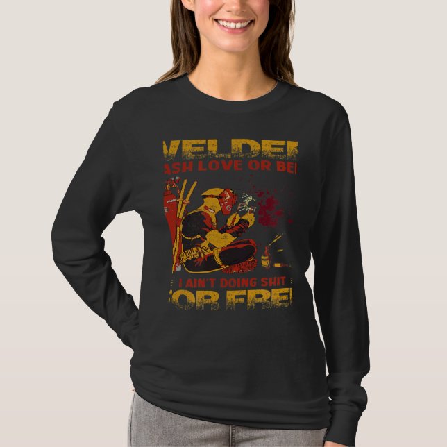Camiseta Welder Cash Love Or Beer I Ain't Doing For Free (Anverso)