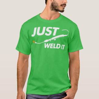 Camiseta Welder Cita Welder Diseño Gracioso Sólo Lo Soltó