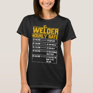 Camiseta Welder Gracioso obsequio por hora para Welder