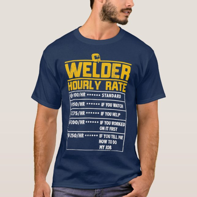 Camiseta Welder Gracioso regalo por hora para Welder (Anverso)
