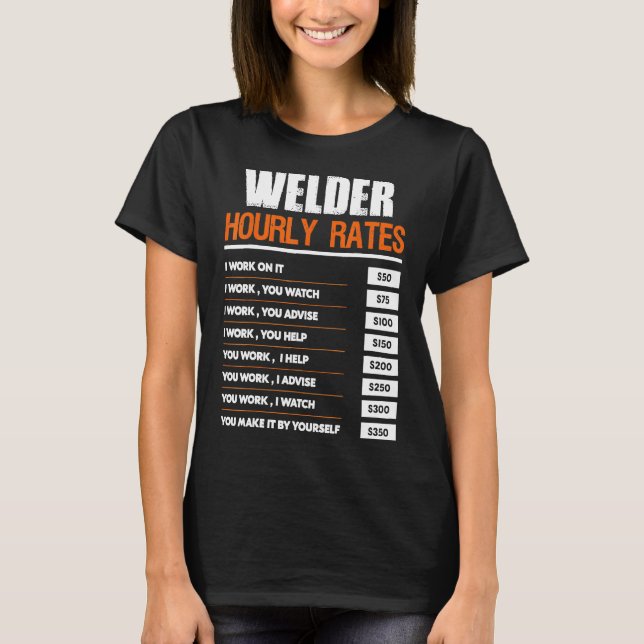 Camiseta Welder Hourly Rate Funny Welft Para Co-Work (Anverso)
